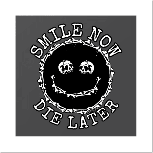 Smile now die later with lettering Posters and Art